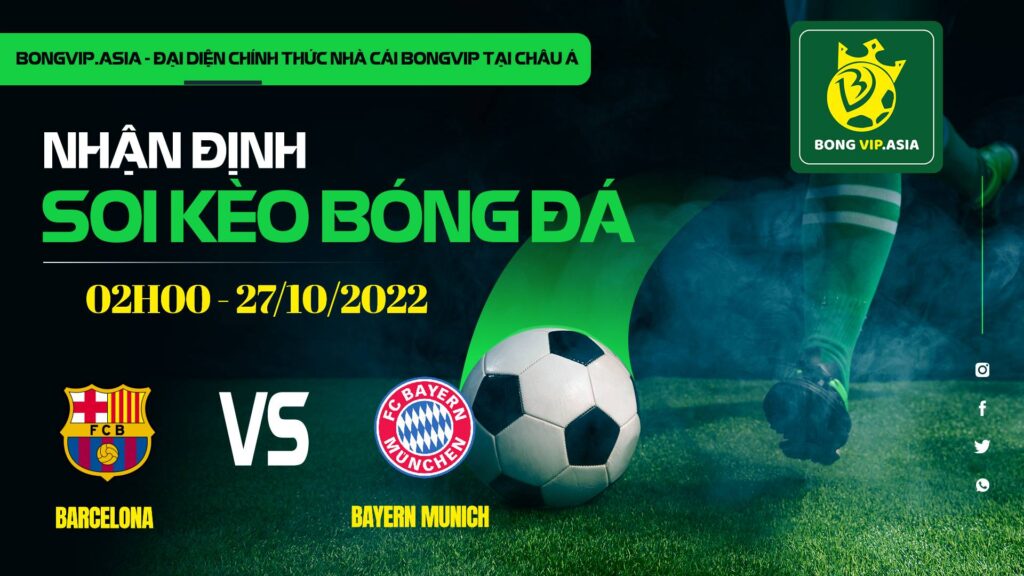 soi keo bongvip barcelona vs bayern munich 02h00 ngay 27 10 uefa champions league