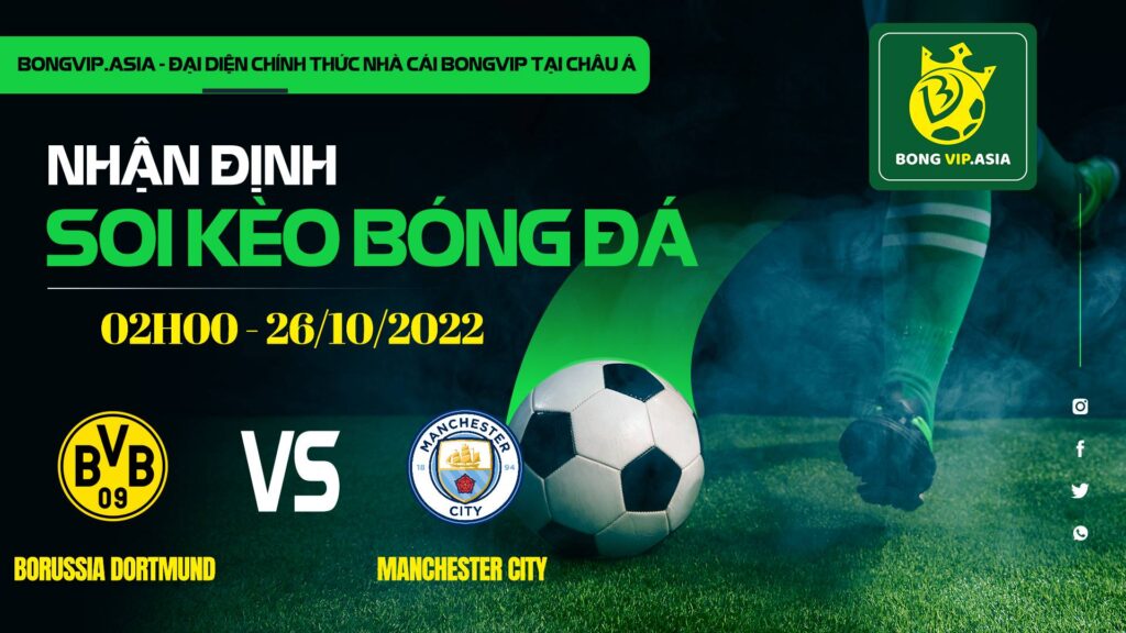 soi keo bongvip borussia dortmund vs manchester city 02h00 ngay 26 10 uefa champions league