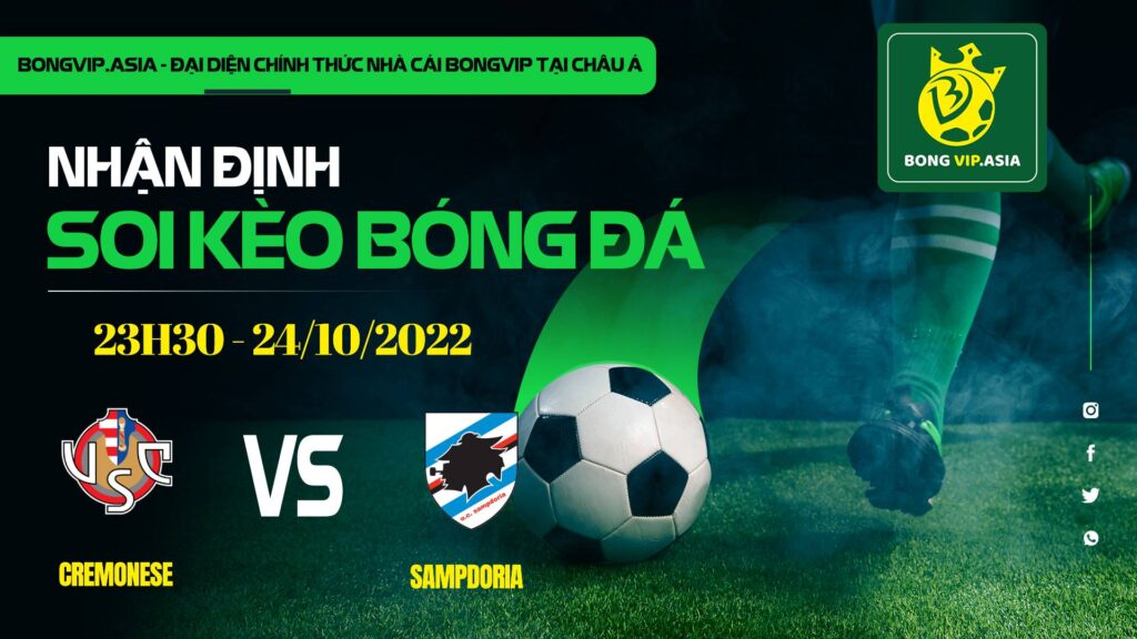 soi keo bongvip cremonese vs sampdoria 23h30 ngay 24 10 vdqg italia