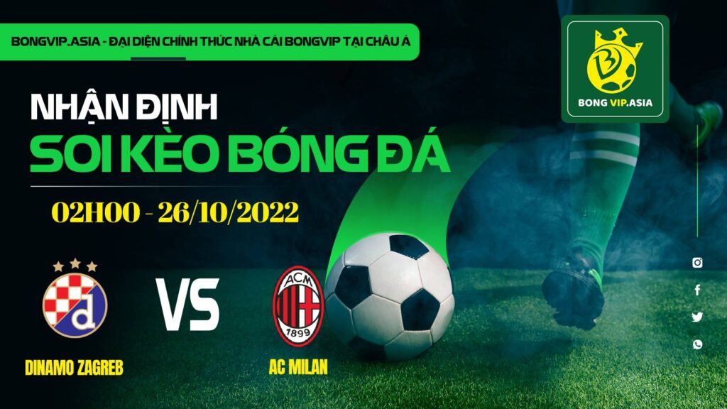 soi keo bongvip dinamo zagreb vs ac milan 02h00 ngay 26 10 uefa champions league