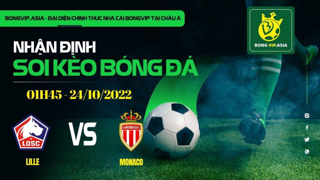 soi keo bongvip lille vs monaco 01h45 ngay 24 10 vdqg phap