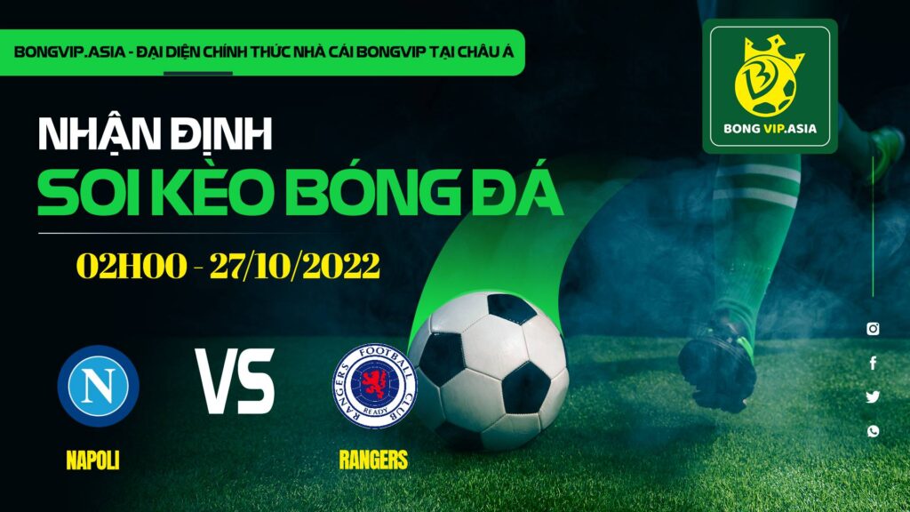 soi keo bongvip napoli vs rangers 02h00 ngay 27 10 uefa champions league