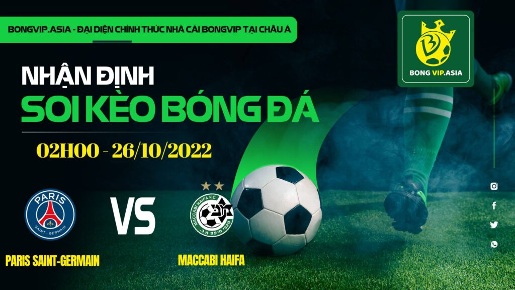 soi keo bongvip paris saint germain vs maccabi haifa 02h00 ngay 26 10 uefa champions league