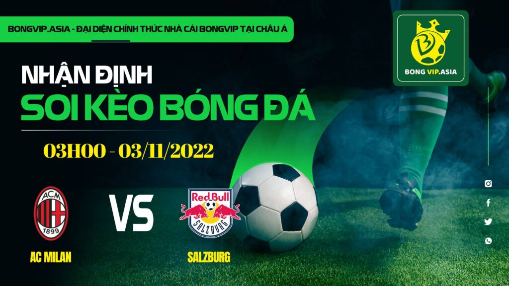 soi keo bongvip ac milan vs salzburg 03h00 ngay 03 11 uefa champions league