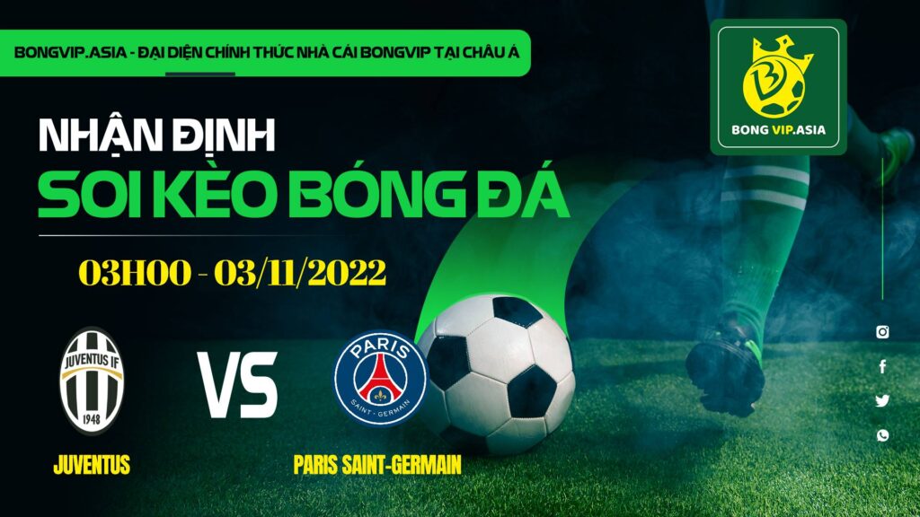 soi keo bongvip juventus vs paris saint germain 03h00 ngay 03 11 uefa champions league