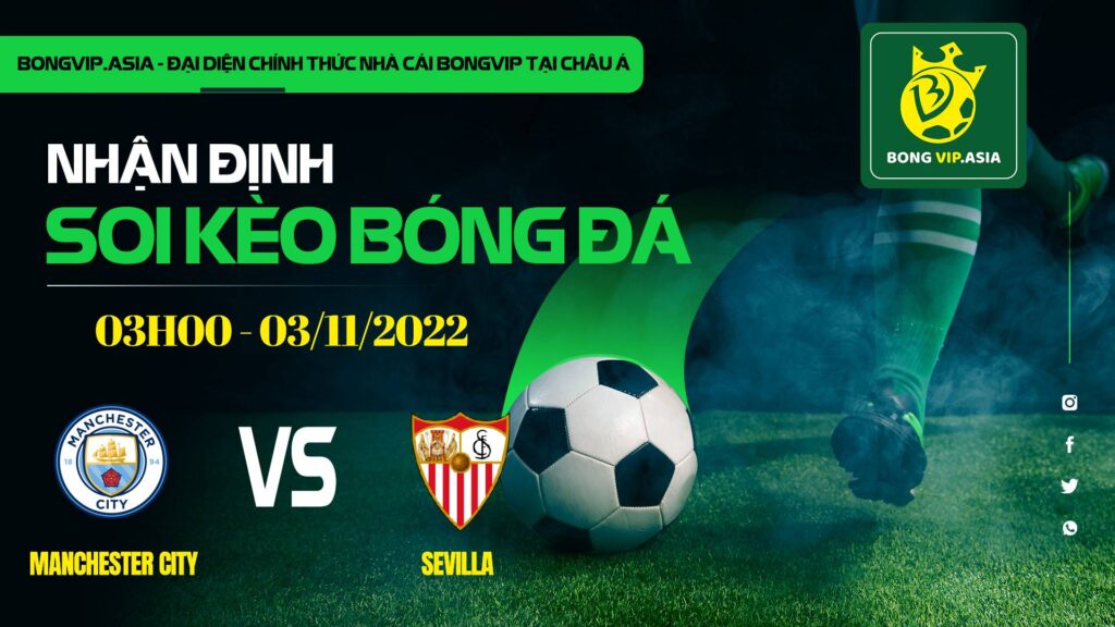 soi keo bongvip manchester city vs sevilla 03h00 ngay 03 11 uefa champions league