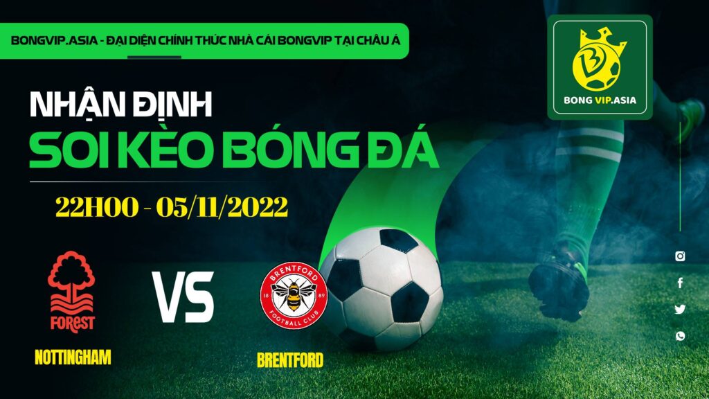 soi keo bongvip nottingham vs brentford 22h00 ngay 05 11 ngoai hang anh