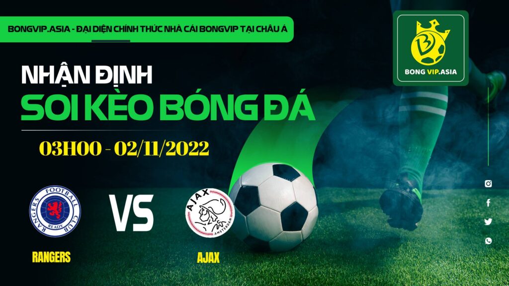 soi keo bongvip rangers vs ajax 03h00 ngay 02 11 uefa champions league