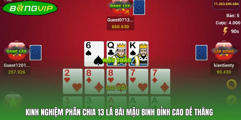 Kinh nghiệm phân chia 13 lá bài mậu binh đỉnh cao dễ thắng
