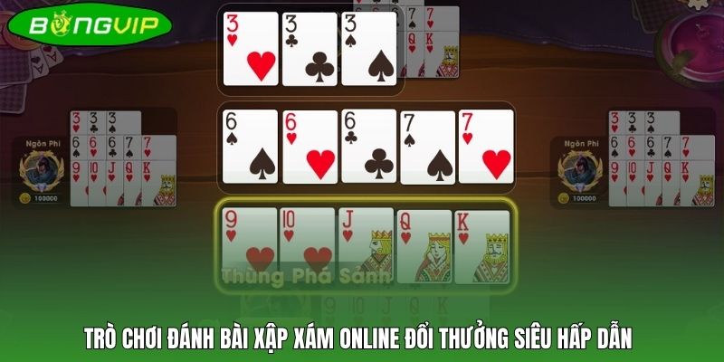 Trò chơi đánh bài xập xám online đổi thưởng siêu hấp dẫn