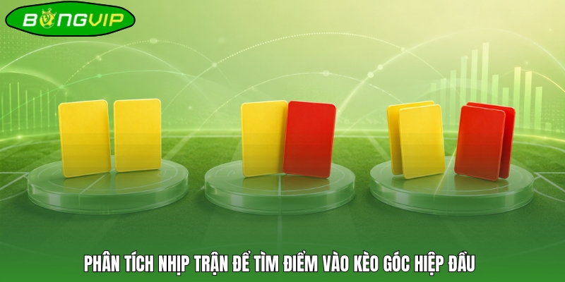 3 kèo thẻ phạt phổ biến năm 2026