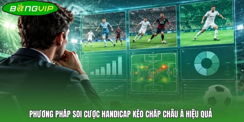 Phương pháp soi cược handicap kèo chấp châu Á hiệu quả