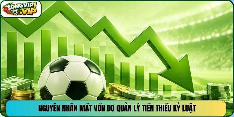 Nguyên nhân mất vốn do quản lý tiền thiếu kỷ luật
